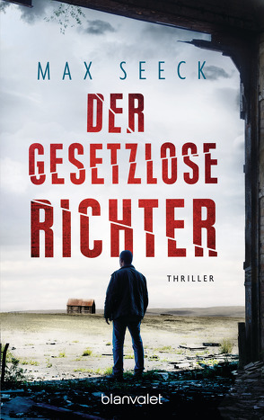 Der gesetzlose Richter von Seeck,  Max, Uhlmann,  Peter