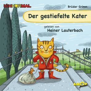 Der gestiefelte Kater gelesen von Heiner Lauterbach – ICHHöRMAL von Brüder Grimm, , Kulot,  Daniela, Lauterbach,  Heiner, Petzold,  Bert Alexander