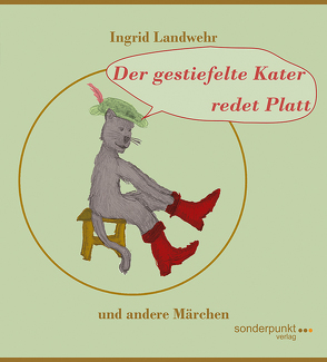 Der gestiefelte Kater redet Platt von Landwehr,  Ingrid