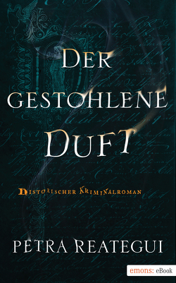 Der gestohlene Duft von Reategui,  Petra