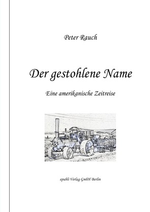 Der gestohlene Name von Rauch Autor,  Peter