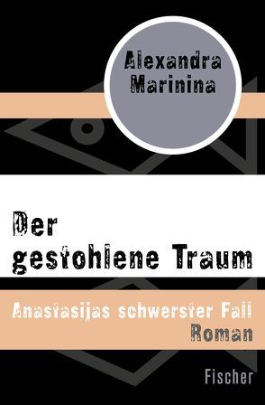 Der gestohlene Traum von Marinina,  Alexandra, Wodin,  Natascha