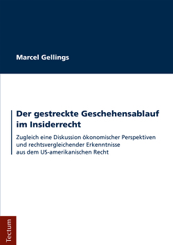 Der gestreckte Geschehensablauf im Insiderrecht von Gellings,  Marcel