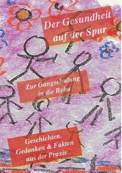 Der Gesundheit auf der Spur von Sandlar,  Helmut