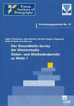 Der Gesundheits-Survey der Klosterstudie Daten- und Methodenbericht zu Welle I von Di Giulio,  Paola, Luy,  Marc, Marcher,  Anja, Wegner-Siegmundt,  Christian, Wiedemann,  Angela