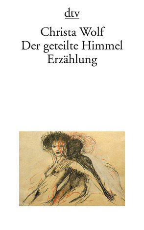 Der geteilte Himmel von Wolf,  Christa