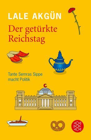 Der getürkte Reichstag von Akgün,  Lale