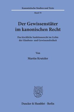 Der Gewissenstäter im kanonischen Recht. von Krutzler,  Martin