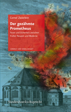 Der gezähmte Prometheus von Zwierlein,  Cornel