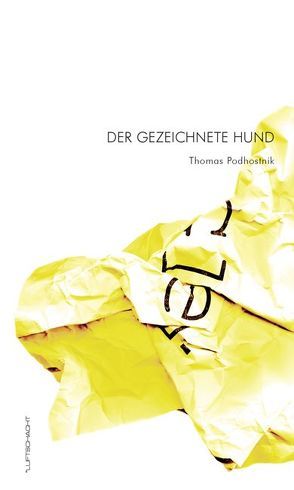 Der gezeichnete Hund von Podhostnik,  Thomas