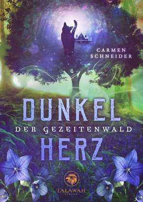 Der Gezeitenwald – Dunkelherz von Schneider,  Carmen