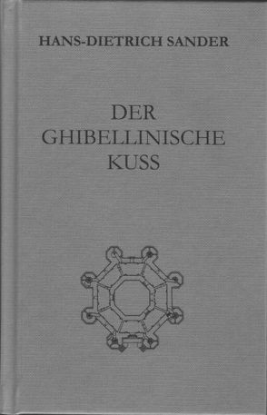 Der ghibellinische Kuß von Sander,  Hans-Dietrich