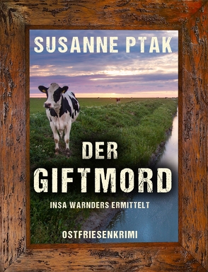 Der Giftmord. Ostfriesenkrimi von Ptak,  Susanne