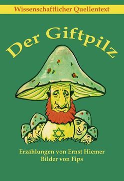 Der Giftpilz von Hiemer,  Ernst