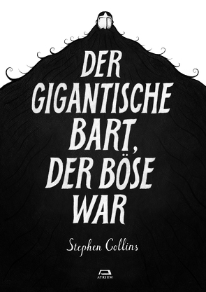 Der gigantische Bart, der böse war von Collins,  Stephen, Jung,  Tim