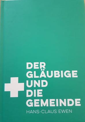 Der Gläubige und die Gemeinde von Hans-Claus,  Ewen