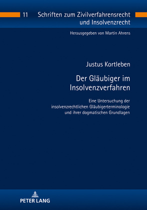 Der Gläubiger im Insolvenzverfahren von Kortleben,  Justus