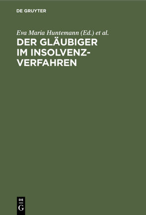 Der Gläubiger im Insolvenzverfahren von Brockdorff,  Christian, Huntemann,  Eva Maria