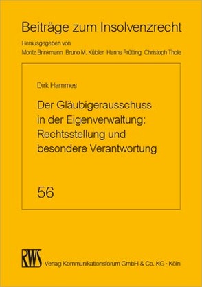 Der Gläubigerausschuss in der Eigenverwaltung: Rechtsstellung und besondere Verantwortung von Hammes,  Dirk
