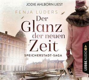 Der Glanz der neuen Zeit von Ahlborn,  Jodie, Lüders,  Fenja