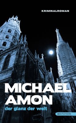 Der Glanz der Welt von Amon,  Michael