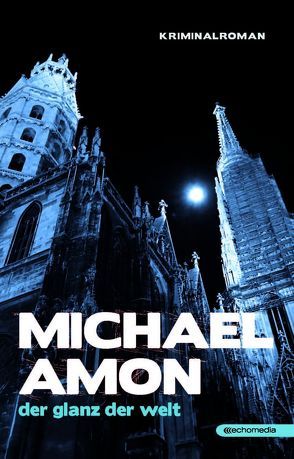 Der Glanz der Welt von Amon,  Michael