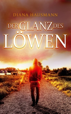 Der Glanz des Löwen von Hausmann,  Diana