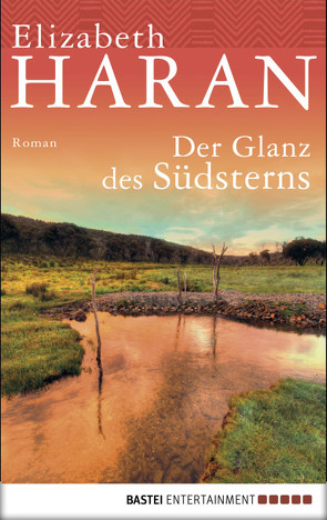 Der Glanz des Südsterns von Haran,  Elizabeth, Lorenz,  Isabell