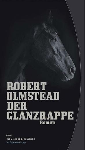 Der Glanzrappe von Bauer,  Jürgen, Olmstead,  Robert