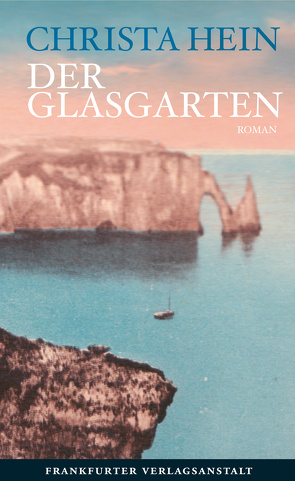Der Glasgarten von Hein,  Christa