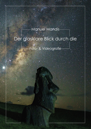 Der glasklare Blick durch die Foto- & Videografie von Mandis,  Manuel