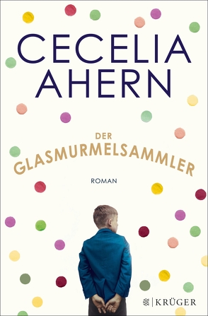 Der Glasmurmelsammler von Ahern,  Cecelia, Strüh,  Christine