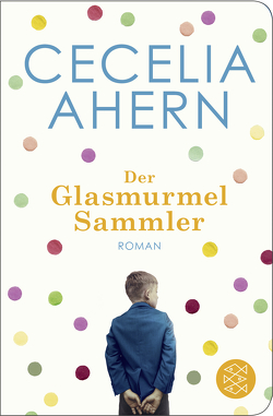 Der Glasmurmelsammler von Ahern,  Cecelia, Strüh,  Christine