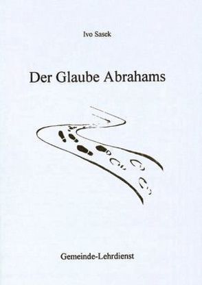 Der Glaube Abrahams von Sasek,  Ivo