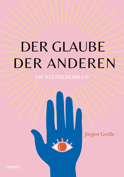 Der Glaube der Anderen von Große,  Jürgen