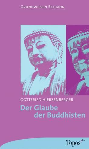 Der Glaube der Buddhisten von Hierzenberger,  Gottfried