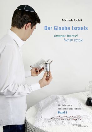 Der Glaube Israels. Emunat Jissra’el von Rychlá,  Michaela