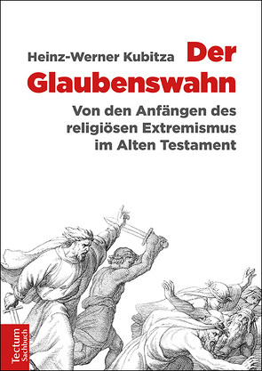 Der Glaubenswahn von Kubitza,  Heinz-Werner