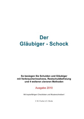 Der Gläubiger Schock von Fischer,  Christian