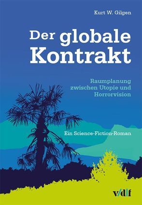 Der globale Kontrakt von Gilgen,  Kurt