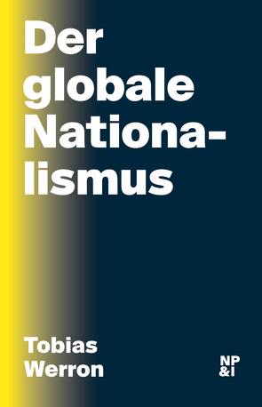 Der globale Nationalismus von Werron,  Tobias