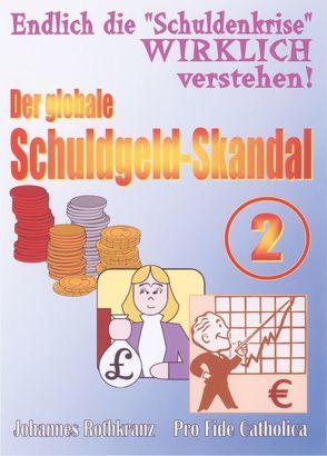 Der globale Schuldgeld-Skandal, Teil 2 von 2 von Rothkranz,  Johannes