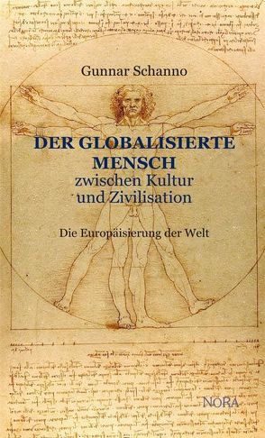 Der globalisierte Mensch von Schanno,  Gunnar