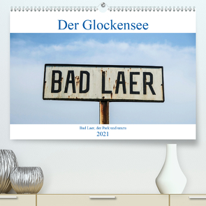 Der Glockensee (Premium, hochwertiger DIN A2 Wandkalender 2021, Kunstdruck in Hochglanz) von Sülzner / NJS-Photographie,  Norbert