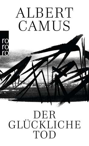 Der glückliche Tod von Camus,  Albert, Harlass,  Gertrude, Rechel-Mertens,  Eva, Sarocchi,  Jean