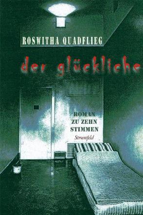 Der Glückliche. von Quadflieg,  Roswitha