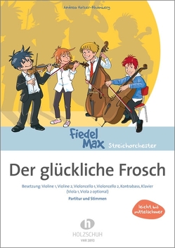 Der glückliche Frosch von Holzer-Rhomberg,  Andrea