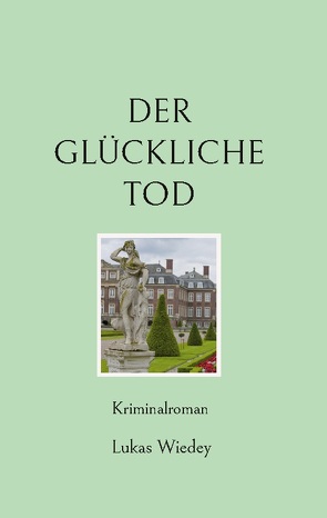 Der glückliche Tod von Wiedey,  Lukas