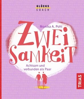 Der Glückscoach – Zweisamkeit von Pohl,  Monika