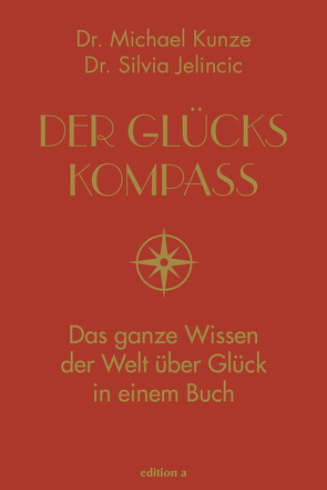 Der Glückskompass von Jelincic,  Silvia, Kunze,  Michael